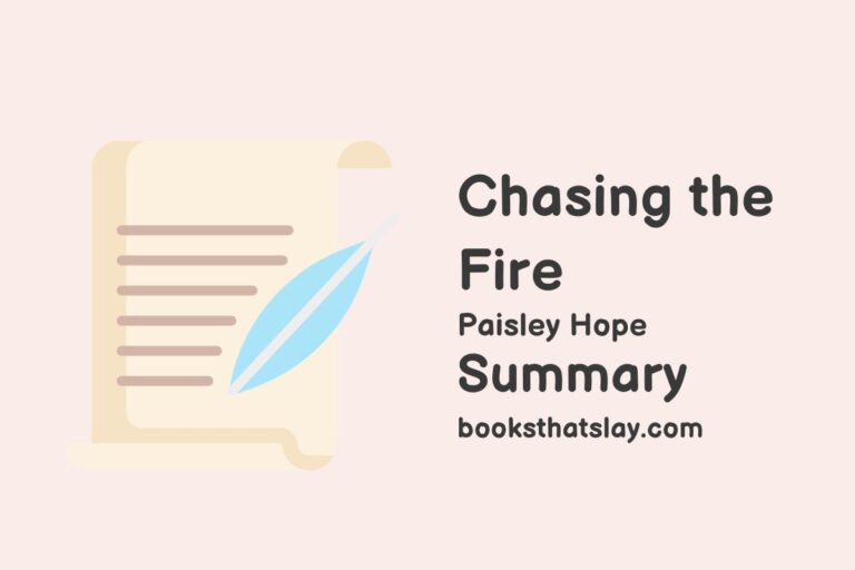 Chasing the Fire Summary, Characters and Themes