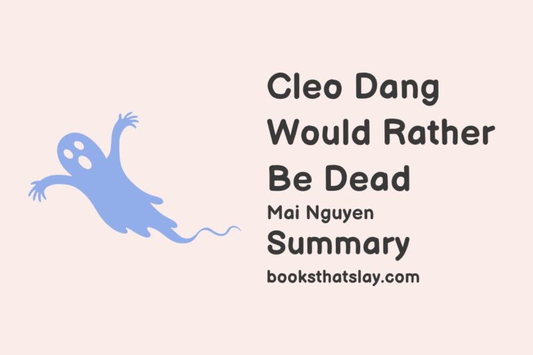 Cleo Dang Would Rather Be Dead Summary, Characters and Themes