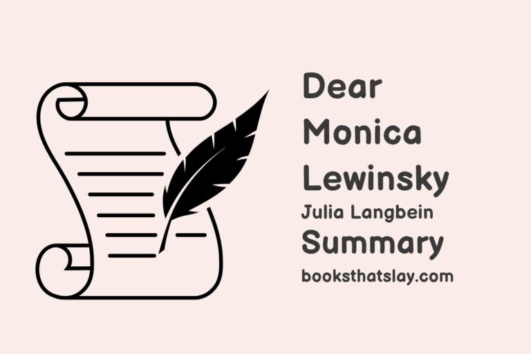 Dear Monica Lewinsky Summary, Characters and Themes