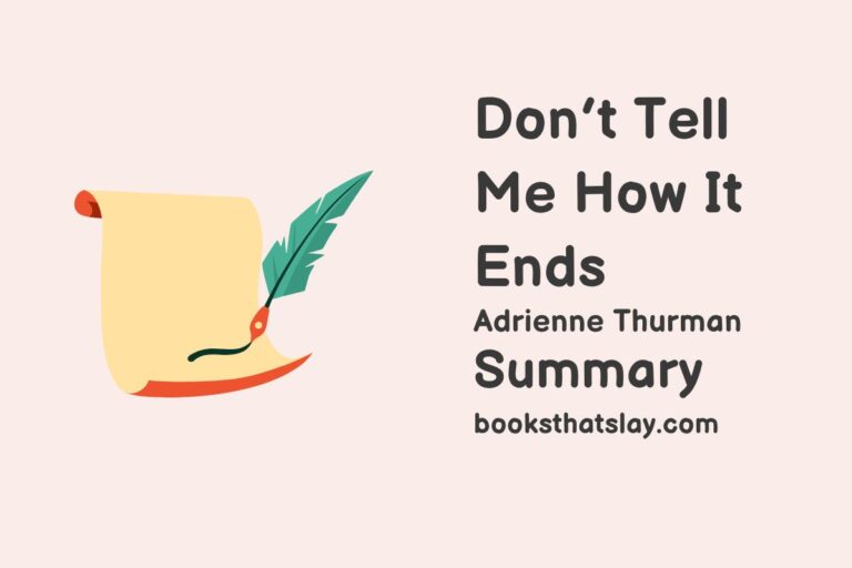 Don’t Tell Me How It Ends Summary, Characters and Themes