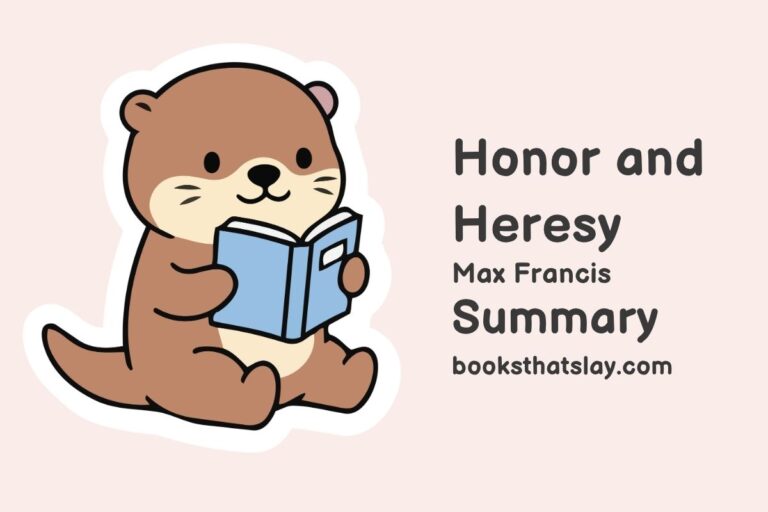 Honor and Heresy Summary, Characters and Themes