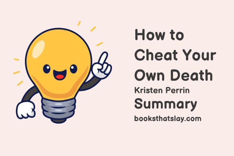 How to Cheat Your Own Death Summary, Characters and Themes