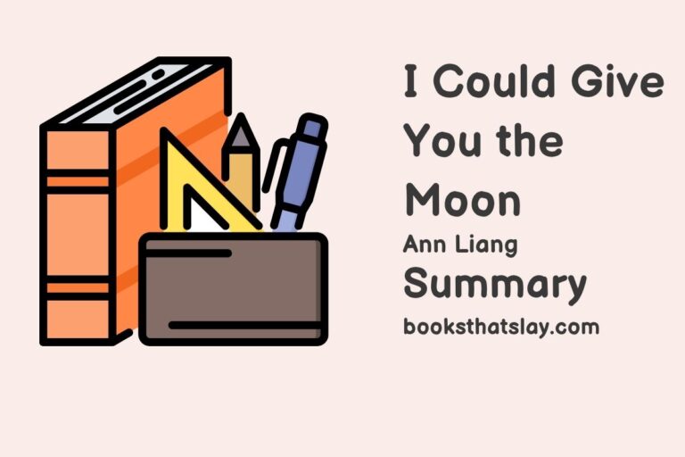 I Could Give You the Moon Summary, Characters and Themes