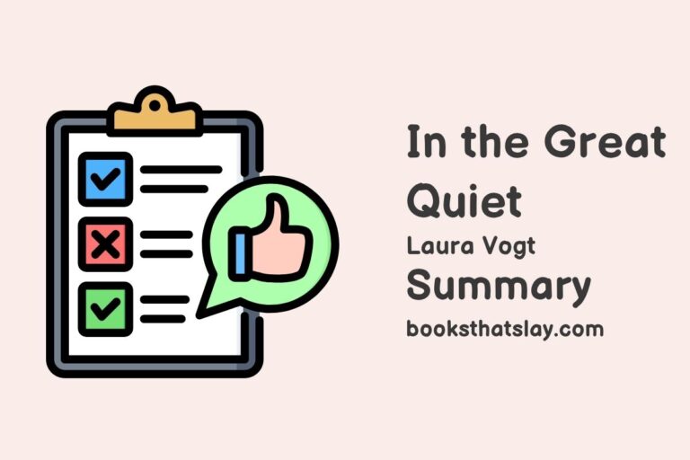 In the Great Quiet Summary, Characters and Themes