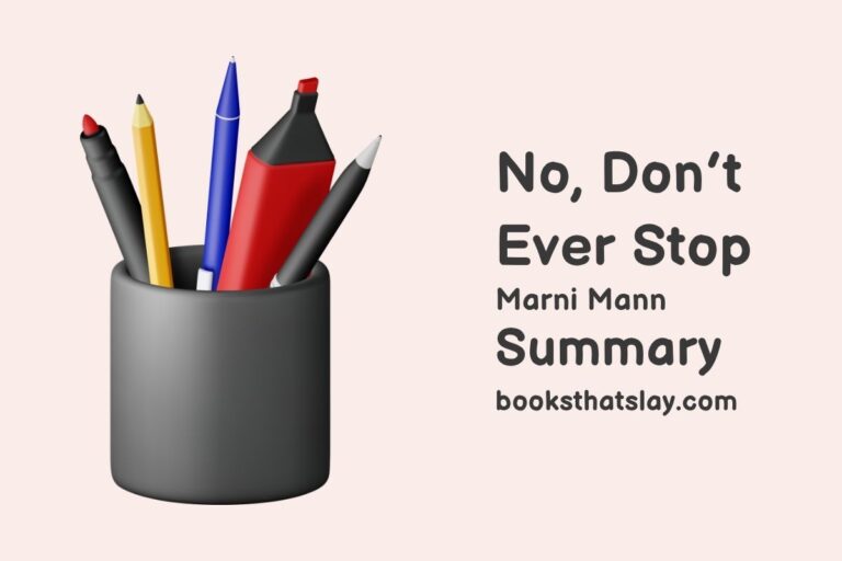 No, Don’t Ever Stop Summary, Characters and Themes