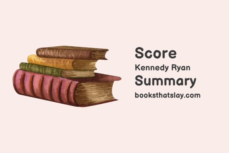 Score by Kennedy Ryan Summary, Characters and Themes