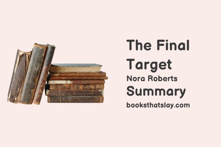 The Final Target Summary, Characters and Themes
