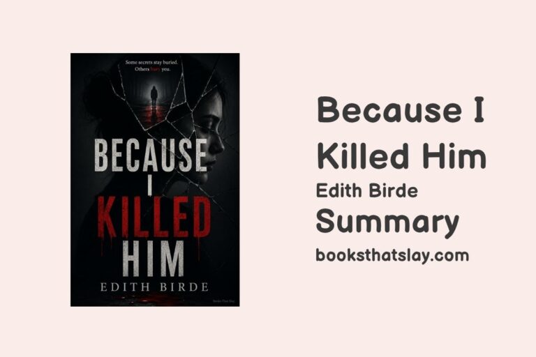 Because I Killed Him Summary, Characters and Themes