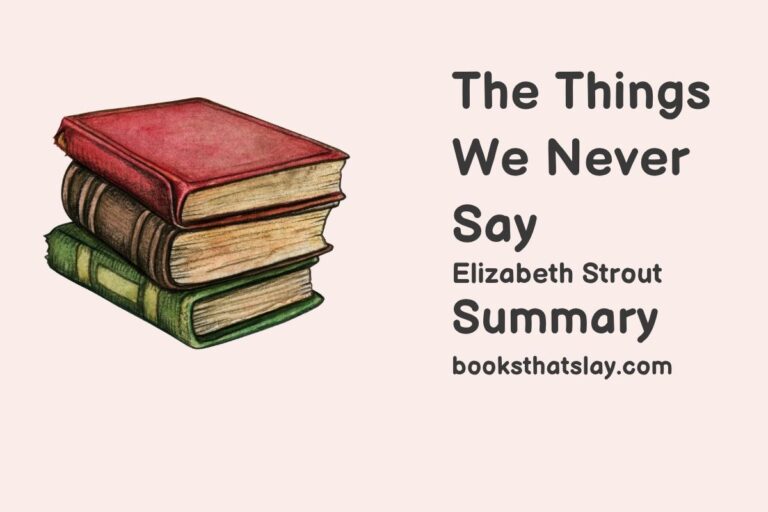 The Things We Never Say Summary, Characters and Themes