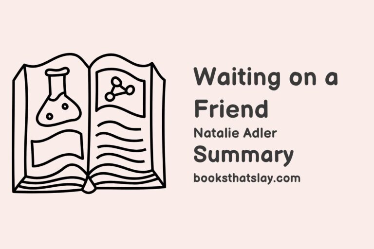 Waiting on a Friend Summary, Characters and Themes