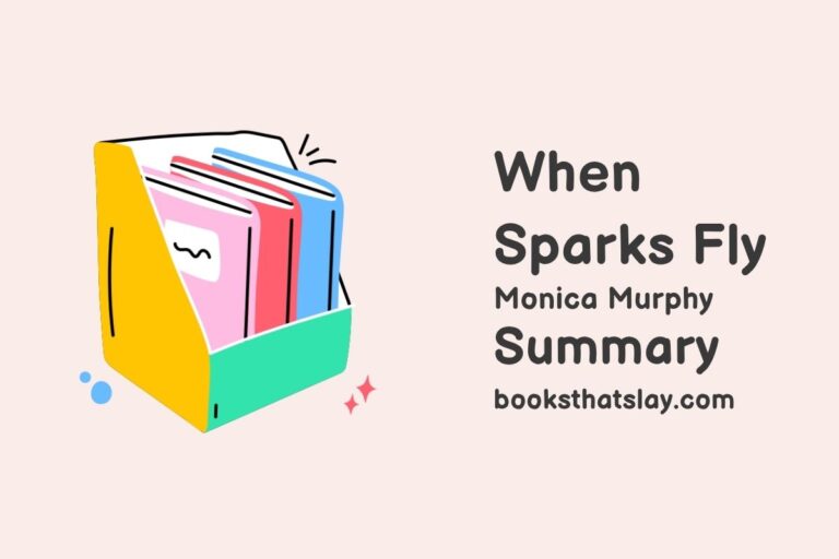 When Sparks Fly Summary, Characters and Themes
