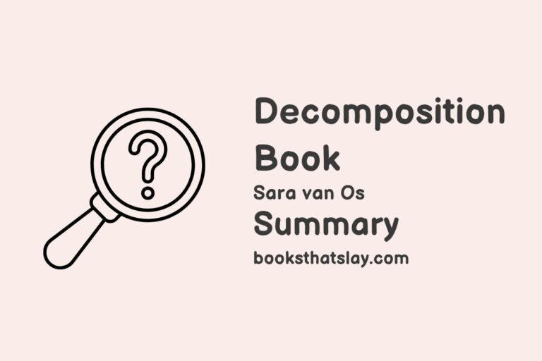 Decomposition Book Summary, Characters and Themes