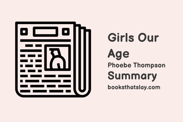 Girls Our Age Summary, Characters and Themes