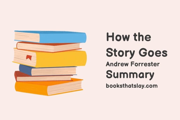 How the Story Goes Summary, Characters and Themes