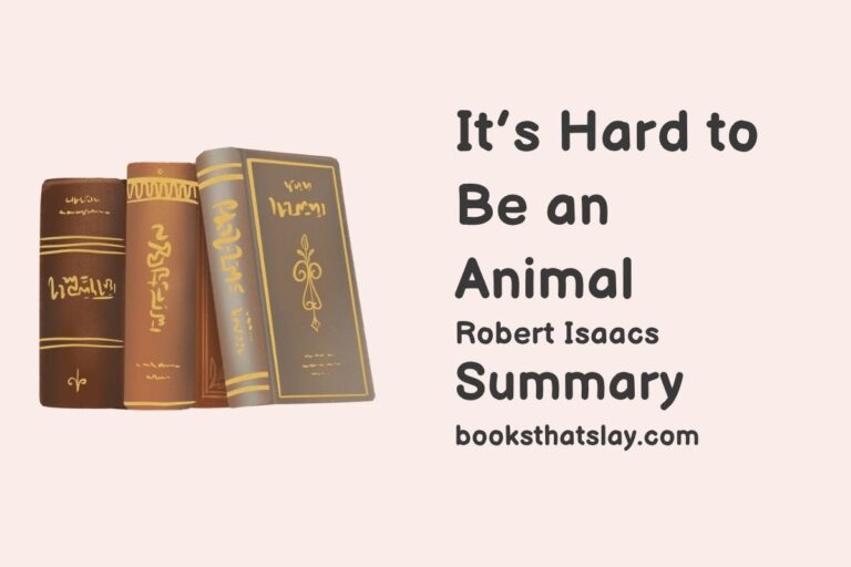 It’s Hard to Be an Animal Summary, Characters and Themes