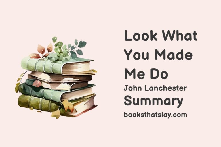 Look What You Made Me Do Summary, Characters and Themes