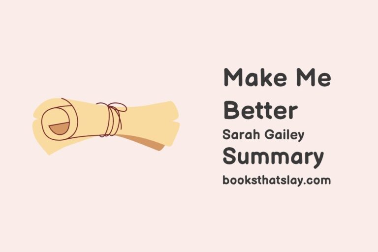 Make Me Better Summary, Characters and Themes