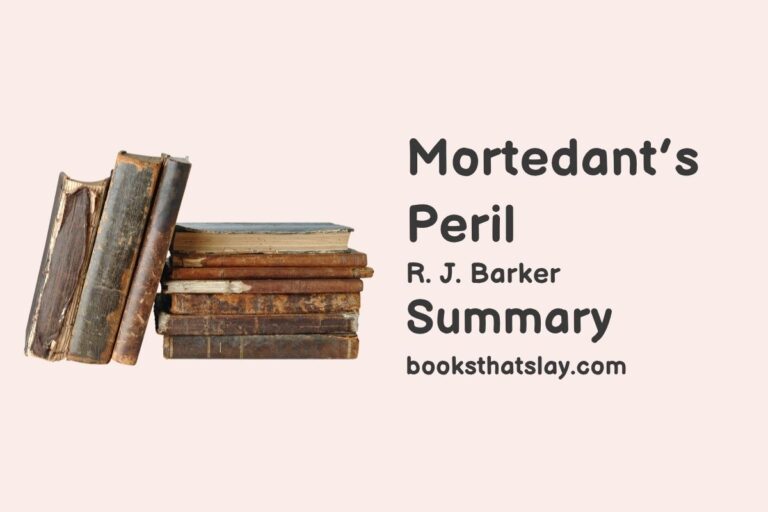 Mortedant’s Peril Summary, Characters and Themes
