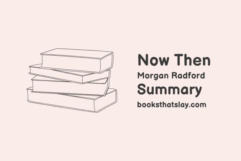 Now Then by Morgan Radford Summary, Characters and Themes