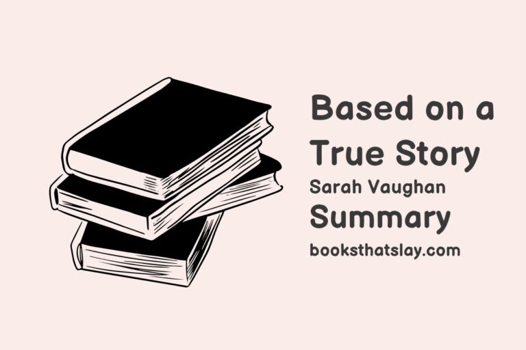 Based on a True Story Summary, Characters and Themes