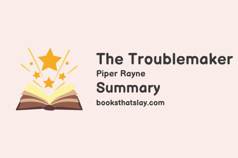 The Troublemaker by Piper Rayne Summary, Characters and Themes