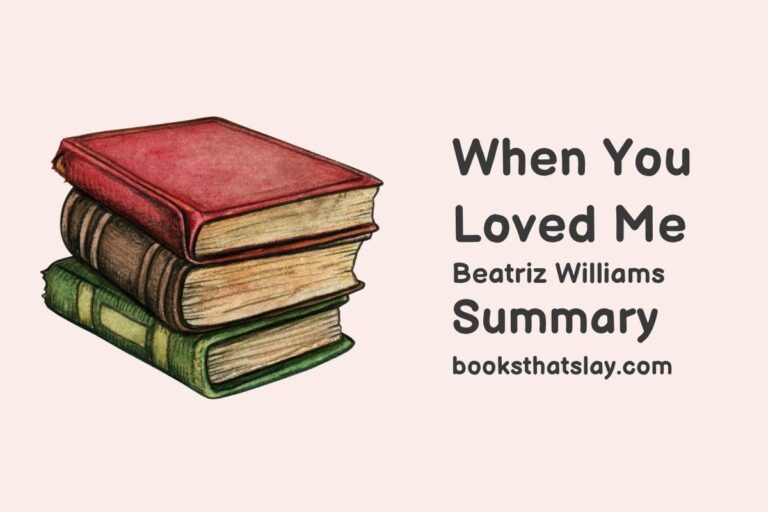 When You Loved Me Summary, Characters and Themes