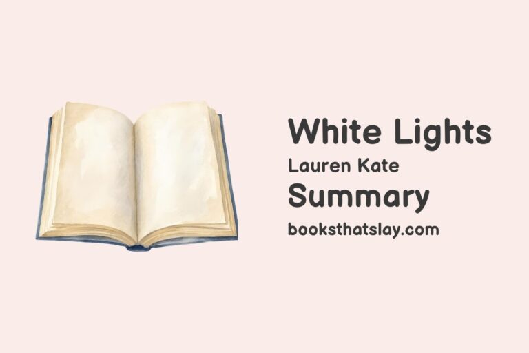 White Lights by Lauren Kate Summary, Characters and Themes