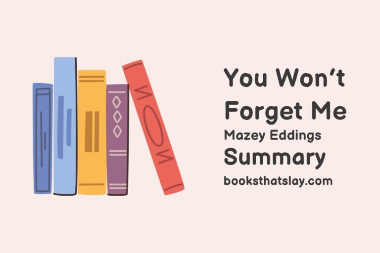 You Won’t Forget Me Summary, Characters and Themes