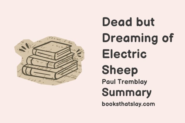 Dead But Dreaming of Electric Sheep Summary, Characters and Themes