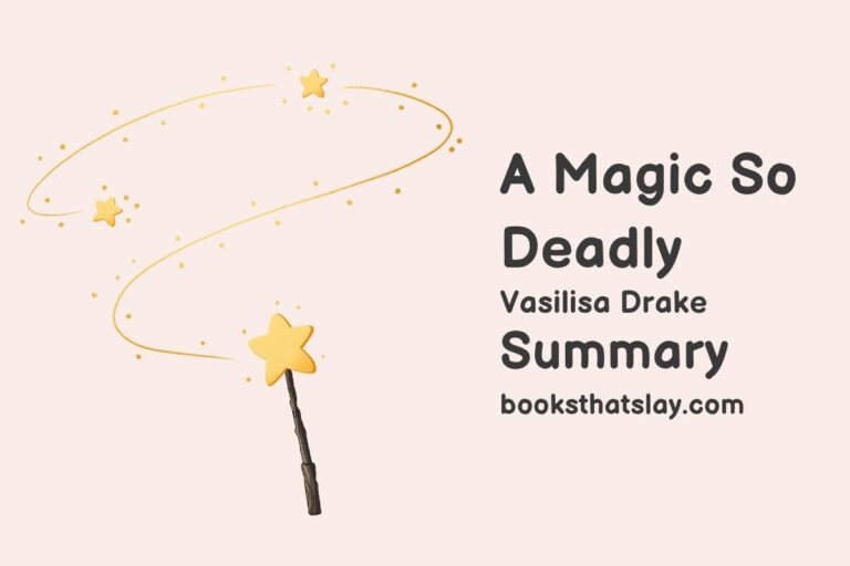 A Magic So Deadly Summary, Characters and Themes