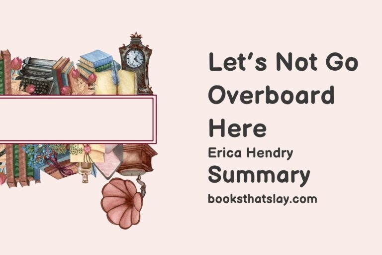 Let’s Not Go Overboard Here Summary, Characters and Themes