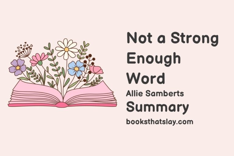 Not a Strong Enough Word Summary, Characters and Themes