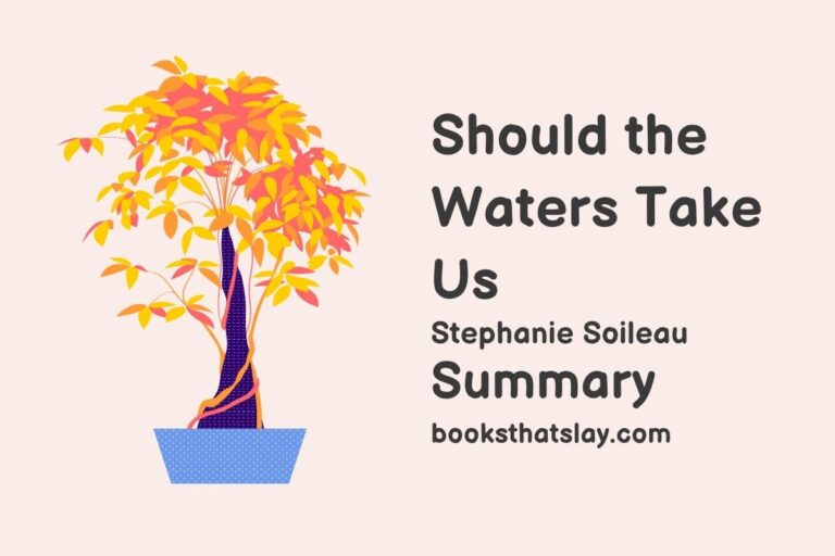 Should the Waters Take Us Summary, Characters and Themes