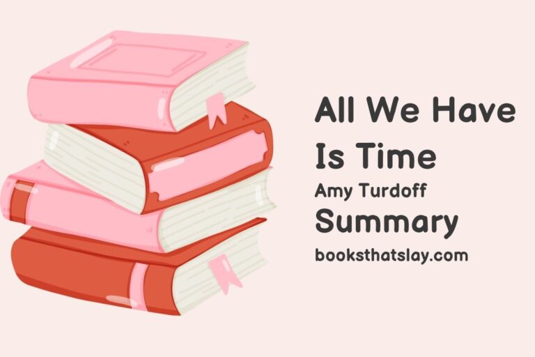 All We Have Is Time Summary, Characters and Themes