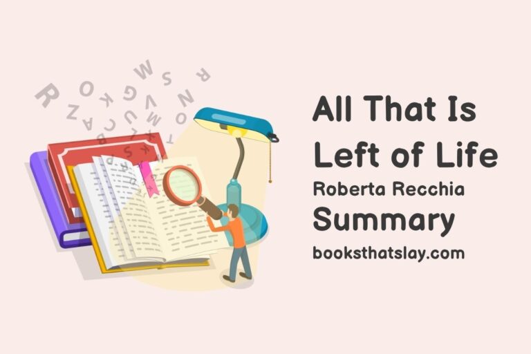 All That Is Left of Life Summary, Characters and Themes