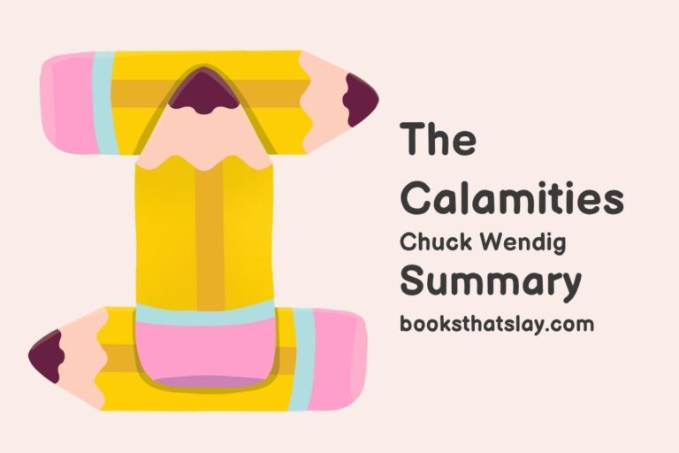 The Calamities Summary, Characters and Themes
