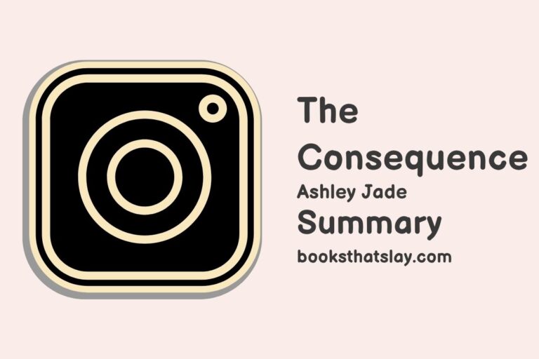 The Consequence Summary, Characters and Themes | Ashley Jade