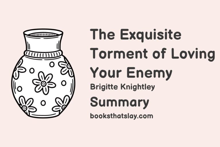 The Exquisite Torment of Loving Your Enemy Summary, Characters and Themes