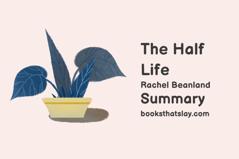 The Half Life Summary, Characters and Themes