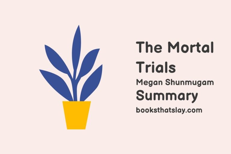 The Mortal Trials Summary, Characters and Themes