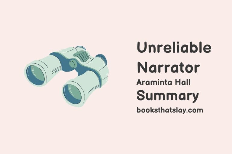 Unreliable Narrator Summary, Characters and Themes