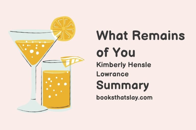 What Remains of You Summary, Characters and Themes