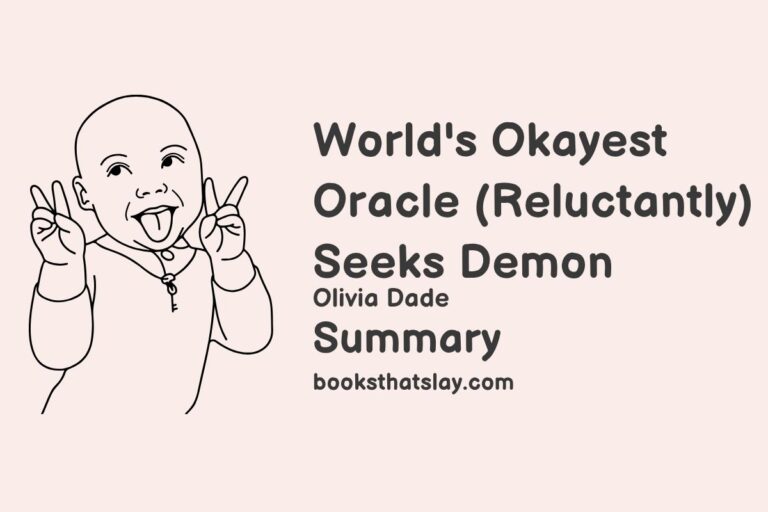 World’s Okayest Oracle (Reluctantly) Seeks Demon Summary, Characters and Themes