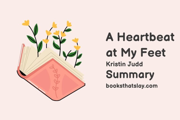A Heartbeat at My Feet Summary, Characters and Themes