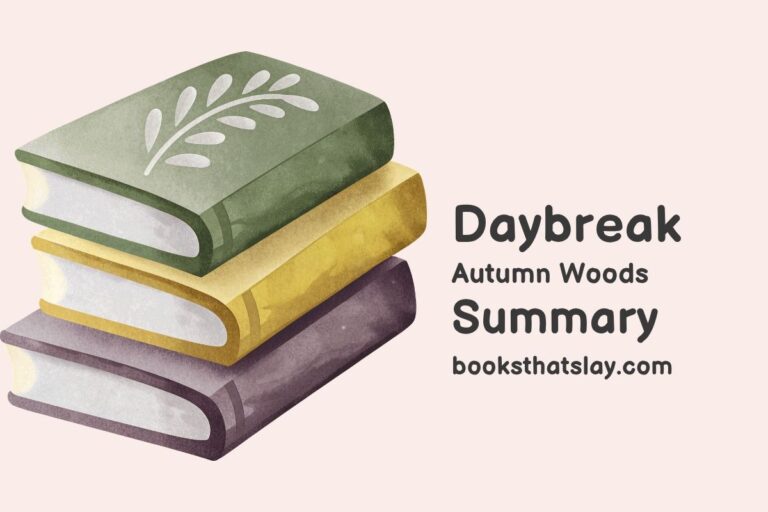 Daybreak Summary, Characters and Themes