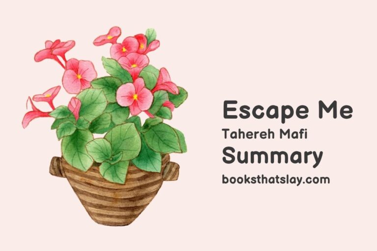 Escape Me Summary, Characters and Themes