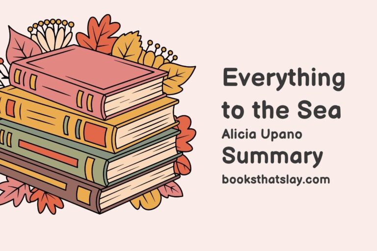 Everything to the Sea Summary, Characters and Themes