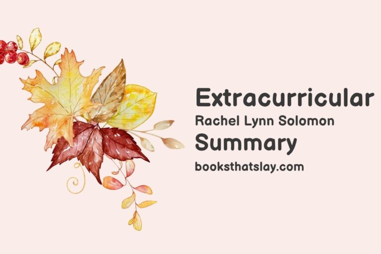 Extracurricular by Rachel Lynn Solomon Summary, Characters and Themes