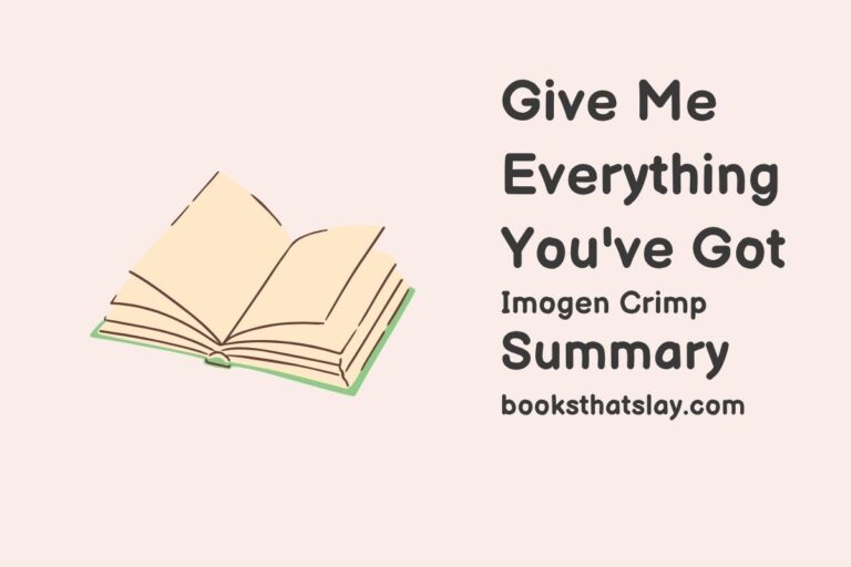 Give Me Everything You’ve Got Summary, Characters and Themes