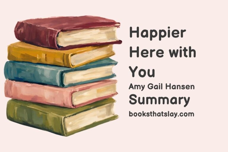 Happier Here With You Summary, Characters and Themes